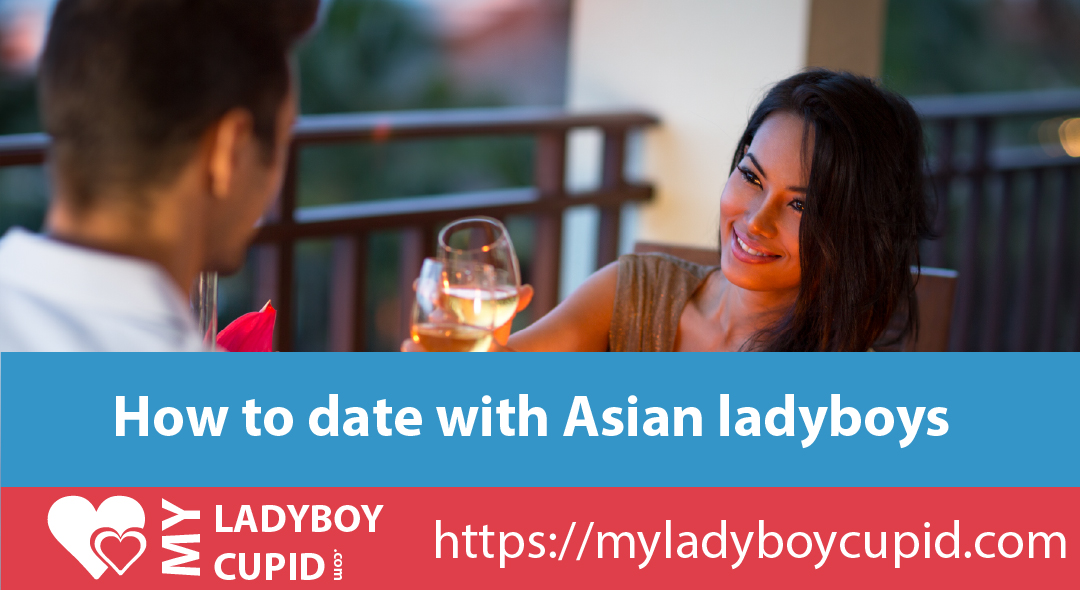 How to date with Asian ladyboys