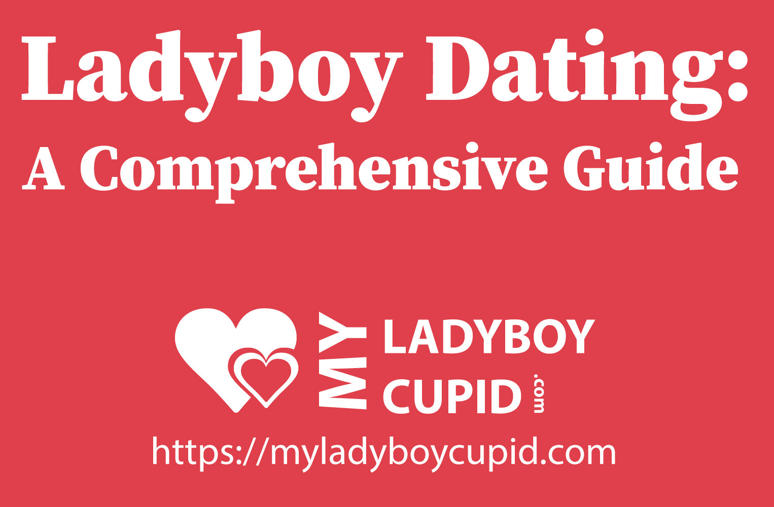 Ladyboy Dating Unveiled: Ultimate Guide to Meet and Date Ladyboys